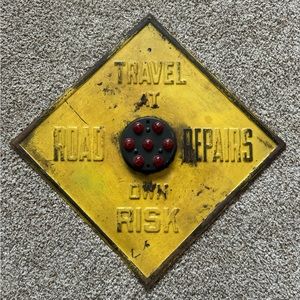 Vintage Enamel “Road Repairs Travel At Own Risk”  Sign w/Red Button Reflectors